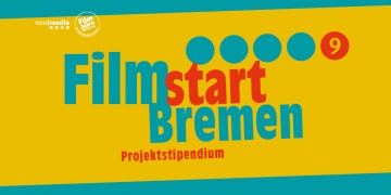 Projektstipendium Filmstart Bremen 9 - sechs Projekte ausgewählt
