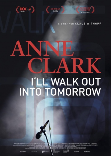Kinostart 25.01.2018:  "Anne Clark - I'll Walk Out Into Tomorrow"