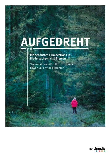 Locationbroschüre: Aufgedreht - Die schönsten Filmlocations in Niedersachsen und Bremen