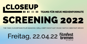 ***AUSGEBUCHT! CLOSEUP Bremen Screening auf dem Filmfest Bremen 2022***