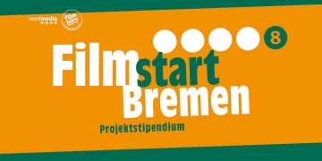Projektstipendium Filmstart Bremen 8 - sechs Projekte ausgewählt